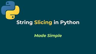 String Slicing in Python Explained | Strings in Python (Part 2)