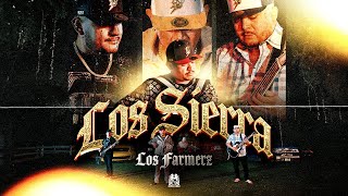 Los Farmerz - Los Sierra [Official Video]