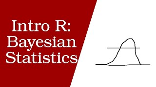 Intro R: Bayesian Statistics