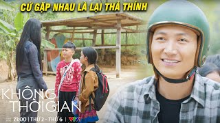 KHÔNG THỜI GIAN | Trai tài gái sắc CỨ GẶP NHAU là lại \