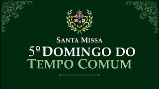 5º Domingo do Tempo Comum | Domingo