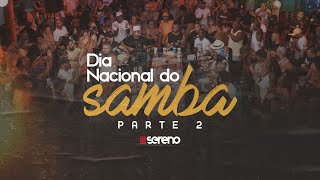 Vou Pro Sereno/Pau Puro Só/Leandro Sapucahy/João Martins/Mumuzinho - DIA NACIONAL DO SAMBA | Parte 2