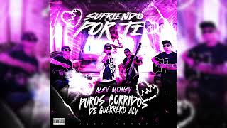 SUFRIENDO POR TI - ALEX MONEY