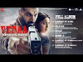 Vedaa - Full Album | John Abraham | Sharvari | Tamannaah Bhatia | Abhishek Banerjee