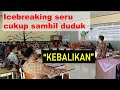 ICEBREAKING KEBALIKAN