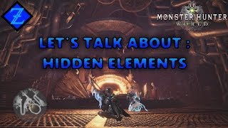 Monster Hunter: World PSA #1 - Hidden Elements \u0026 the Free Element skill