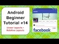 Android Beginner Tutorial #14 - Relative Layouts and Linear Layouts [Building a Facebook Layout]