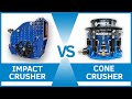 Impact Crusher vs. Cone Crusher - Which one is right for you?