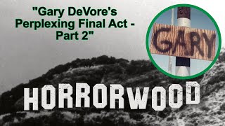 Gary DeVore's Perplexing Final Act - Part 2