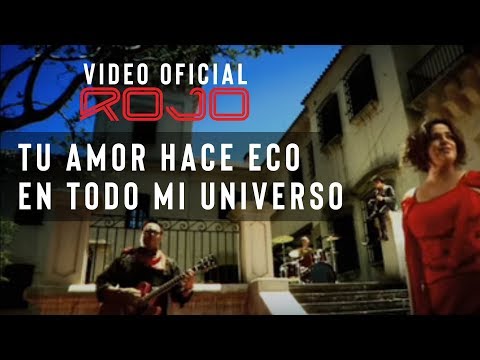 ROJO - Tu Amor Hace Eco en Todo Mi Universo (Vídeo Oficial) ROJO - Tu Amor Hace Eco en Todo Mi Universo (Vídeo Oficial)