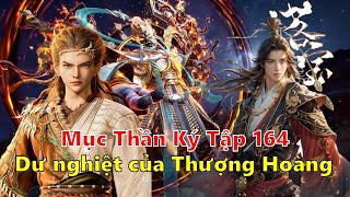 Mục Thần Ký Tập 164 | Dư nghiệt của Thượng Hoàng. #mucthanky #tanmuc #hh3d