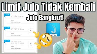 Limit Julo Tidak Kembali ! Apakah Pinjaman Julo Bangkrut!