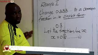 CHANGING RECURRING DECIMALS TO COMMON FRACTIONS