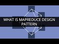 What is MapReduce Design Pattern | Why MapReduce Design Pattern | MapReduce Tutorial | Edureka