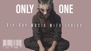 【playlist】ONLY ONE 🥇:Hip-Hop music with Lyrics |  Male & Female Duo vocals /study to