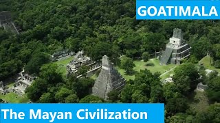 Guatemala | The Mayan Civilization. The Teaser