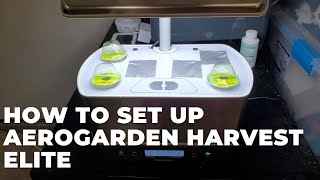 How to Setup and Plant Aerogarden Harvest Elite