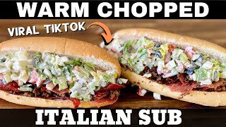 Hot Chopped Italian Sub - Our Take on the TIKTOK VIRAL Chopped Italian Sandwich