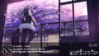 ★Nightcore   Iris 【 Aimer 】