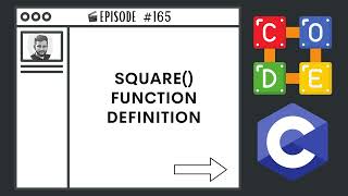 Square() Function Definition | Ep. 165 | C Programming Language