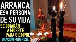 ORACION DEL DESESPERO | DESESPERALE POR COMPLETO Y HAZ QUE SE ALEJE DE CUALQUIER PERSONA QUE LE DAÑE