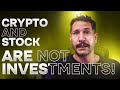 Crypto is NOT an Investment, Neither are MOST Stocks
