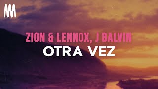 J Balvin, Zion \u0026 Lennox - Otra Vez (Letra/Lyrics)