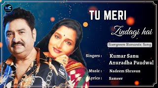 Tu Meri Zindagi Hai (Lyrics) - Kumar Sanu, Anuradha Paudwal | Aashiqui | 90s Hit Romantic Songs