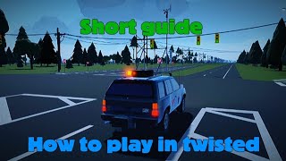 Short guide how to play in Twisted