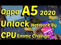 Oppo A5 2020 Unlock Network By Cpu Emmc Change 👍