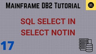 SQL Select IN , Select NOTIN using QMF - Mainframe DB2 Practical Tutorial - Part 17