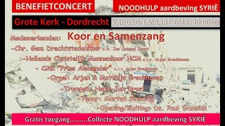 Benefietkoor- en samenzangavond 3 maart 2023 - Grote Kerk Dordrecht - aardbeving Turkije en Syrië.