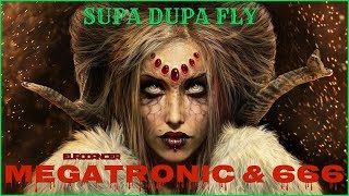 Megatronic & 666 - Supa Dupa Fly. Dance music. Eurodance remix. [techno, electro house, trance mix].