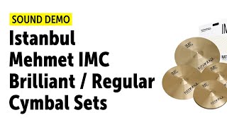 Istanbul Mehmet | IMC | Natural \u0026 Brilliant Cymbal Sets | Sound Demo