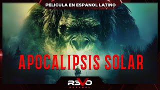 APOCALIPSIS SOLAR | ESTRENO 2024 | 4K | PELICULA DE SUSPENSE EN ESPANOL LATINO