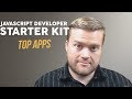 Top 5 Apps For A JavaScript Web Developer Starter Kit