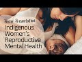 Indigenous Women's Reproductive Mental Health - Poster Presentation