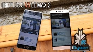 OnePlus 3 vs LeEco Le Max 2 - Pros and Cons - Comparison