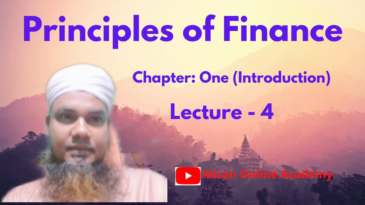 Principles Of Finance -05, Chapter: One (Introduction), Lecture - 4 ...