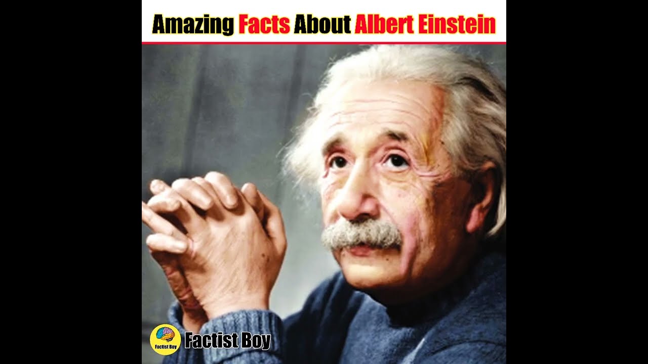 Most Amazing And Fascinating Facts About Albert Einstein | Interesting ...