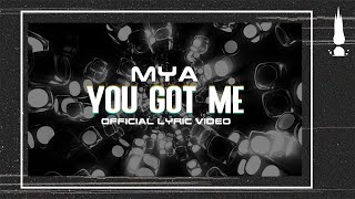Mya - You Got Me Part II [Lyric ]