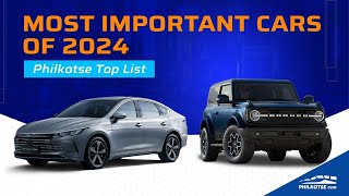 10 Most Important Cars of 2024 | Philkotse Top List