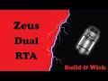 Zeus Dual RTA - Building & wicking