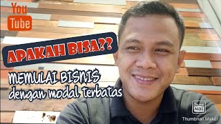 MEMULAI BISNIS DENGAN MODAL TERBATAS | Adri Angg