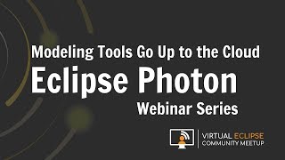 vECM | Modeling tools go up to the cloud… - Eclipse Photon Series