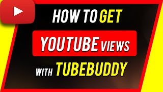 How to Get More Views on YouTube