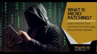 What is Micro Patching?