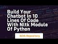Build your chatbot in 10 lines of code with nltk module of python