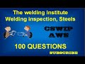 100 Questions - Cswip 3.1, welding inspector interview. Answer all questions