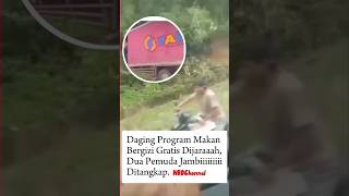 DAGING PROGRAM MAKAN BERGIZI GRATIS DIJARAH DUA PEMUDA JAMBI DITANGKAP! #viralvideo #short #new #fyp